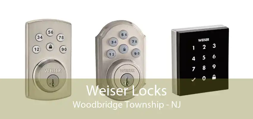 Weiser Locks Woodbridge Township - NJ